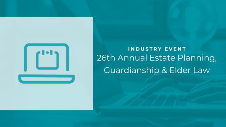 26th Annual Estate Planning, Guardianship and Elder Law Conference